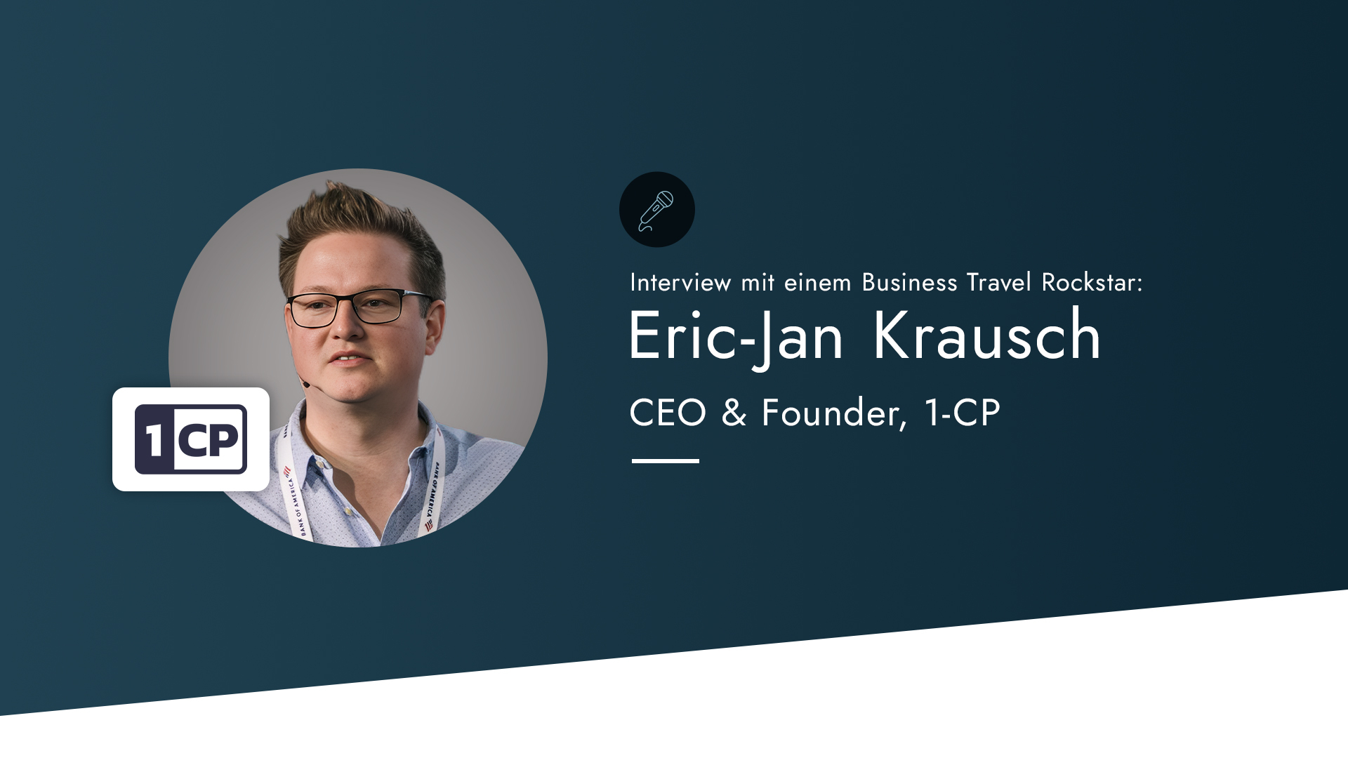Eric-Jan Krausch - CEO bei 1-CP - Business Travel Rockstar Interview